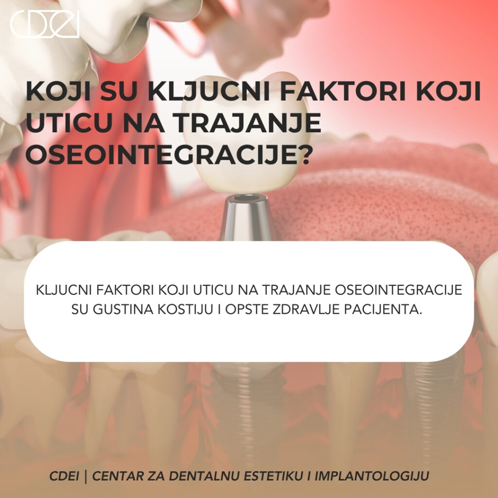 Koji su kljucni faktori koji uticu na trajanje oseointegracije?
